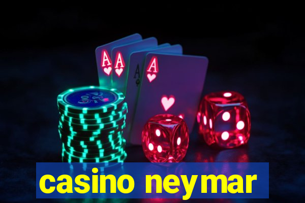 casino neymar